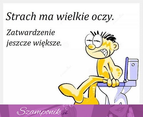 Strach ma wielkie oczy