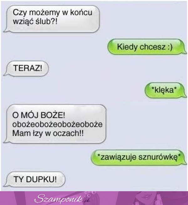 Chciała wziąć ślub przez SMS'a... Zbacz co jej napisał, haha! :D