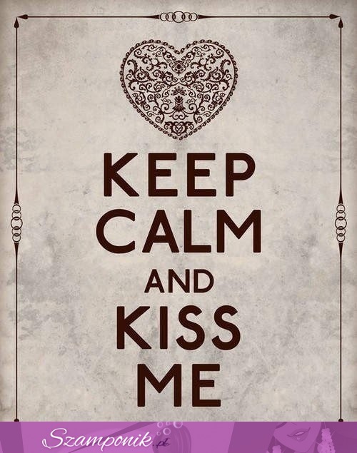 Keep calm...