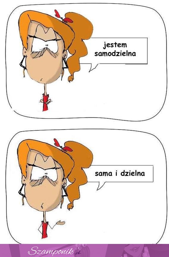 Jestem samodzielna