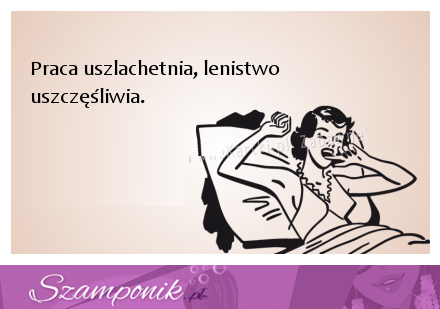 Praca uszlachetnia