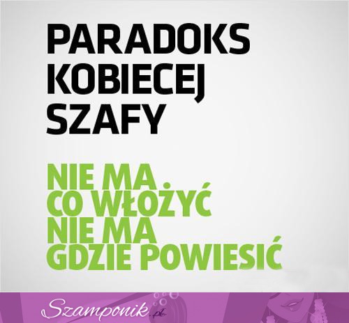 PARADKOS kobiecej szafy - nie mamy się czego wstydzić! Prawda? :D