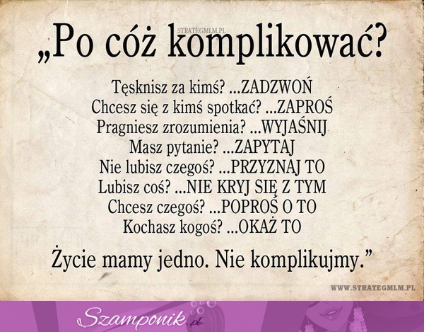 po cóż komplikować...?