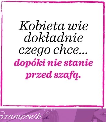 Kobieta wie dokładnie