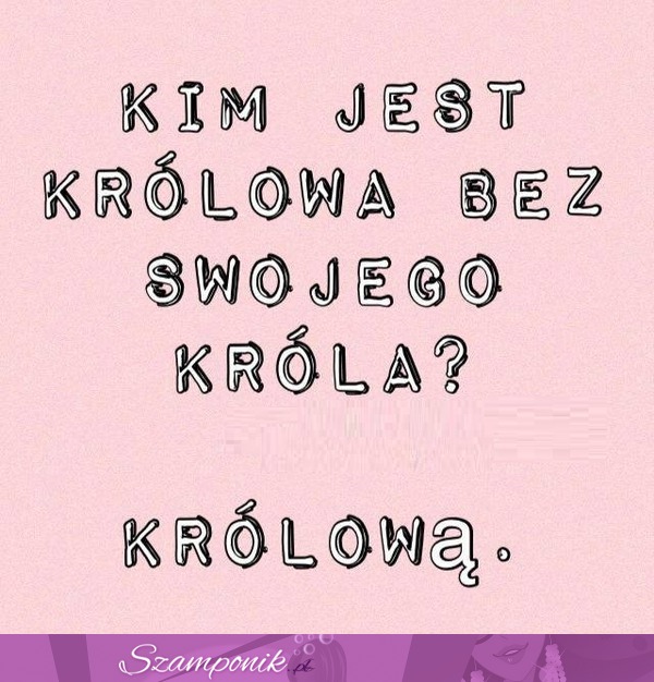 Jestem królową ;D