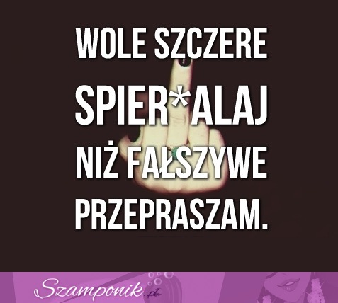 Wole szczere...