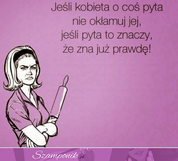 Znamy prawdę ;P