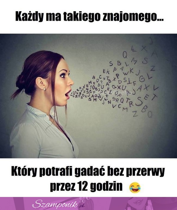 Każdy ma takiego znajomego