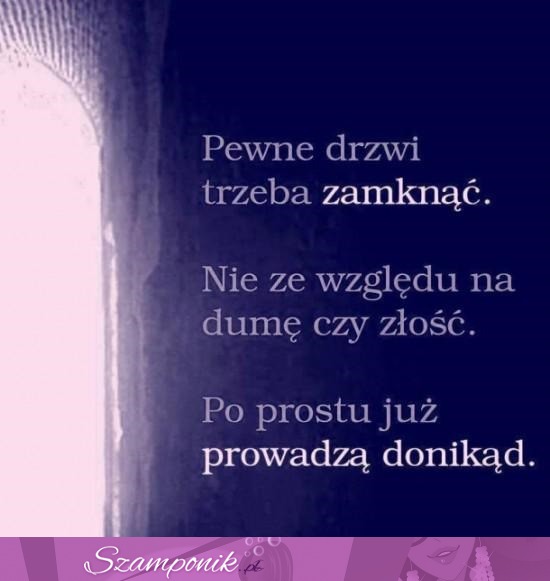 Pewne drzwi trzeba zamknąć