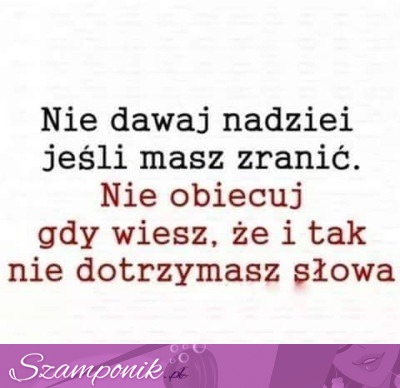 Nie dawaj nadziei.