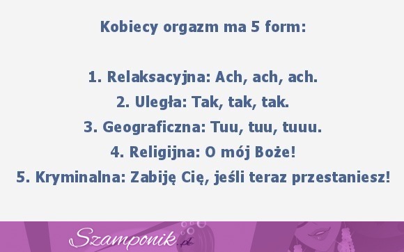 Kobiecy orgazm ma 5 form, zobacz jakie hehe! ;D