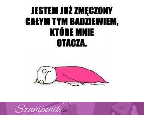 Jestem zmęczony...