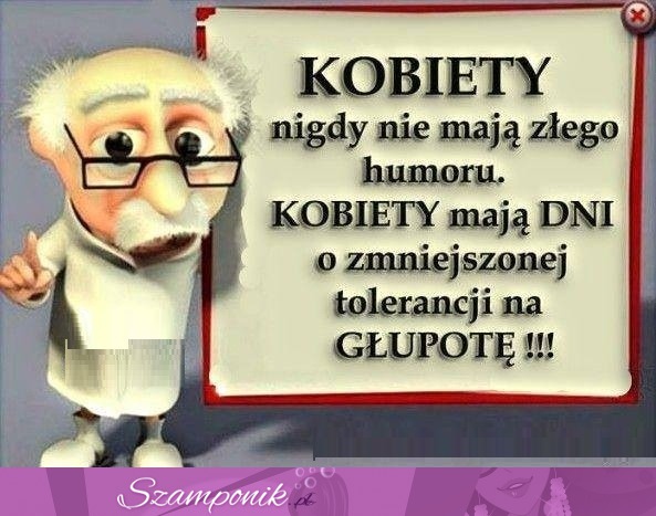 Kobiety nigdy nie mają złego humoru