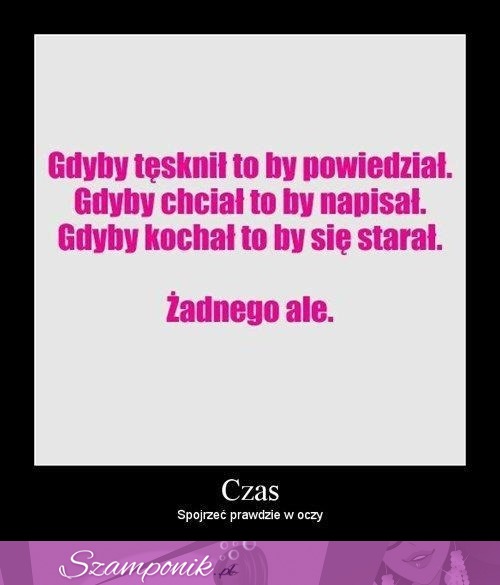 Czas spojrzeć prawdzie w oczy!