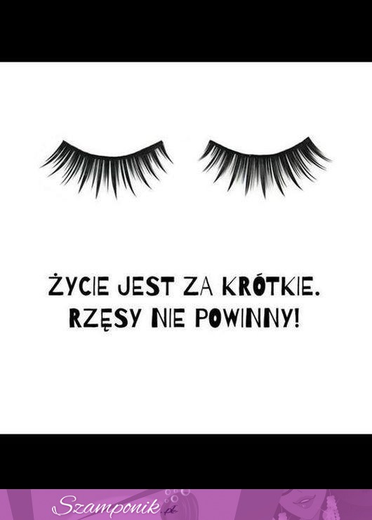 Rzęsy nie powinny ;)