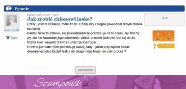 Zapytała jak zrobić chłopakowi laskę, PADNIESZ jak to przeczytasz! :D