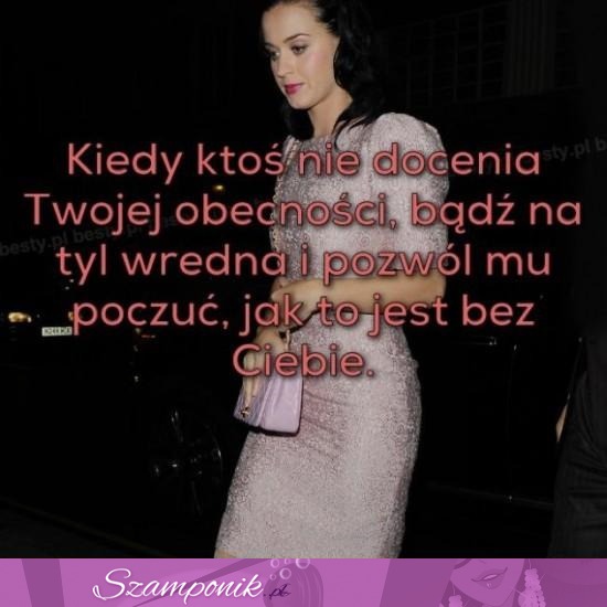 Kiedy ktoś Cię nie docenia!