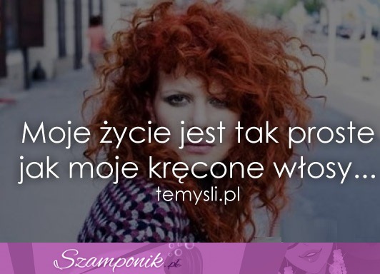 Moje życie jest tak proste