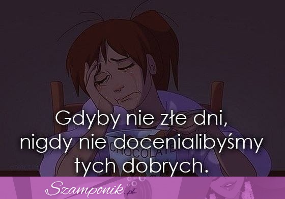 Gdyby nie złe dni