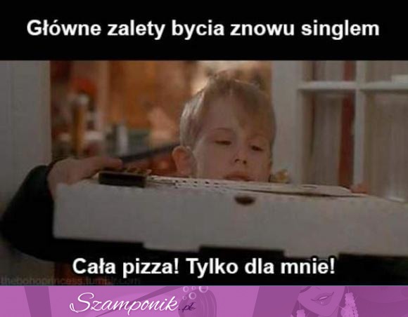 Zalety bycia singlem ;)