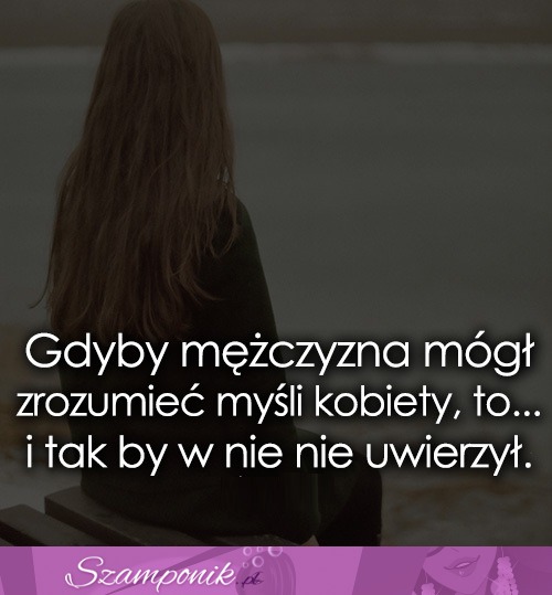 Gdyby mężczyzna mógł zrozumieć