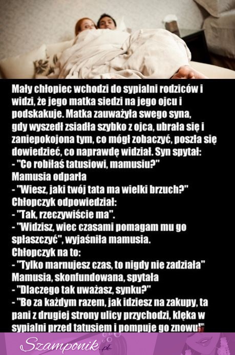 Mały chłopiec wchodzi do sypialni rodziców i...