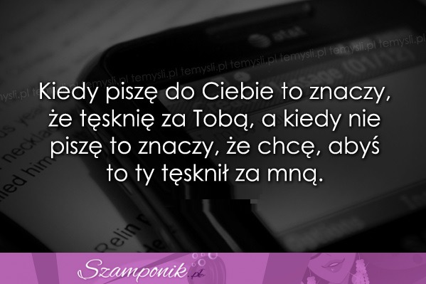 Kiedy piszę do Ciebie