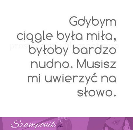 Gdybym ciągle była mial ;)