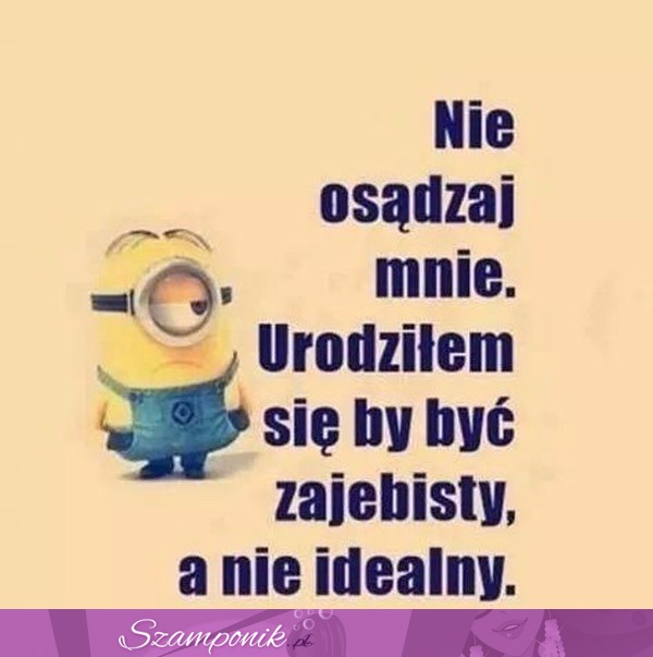 Nie osądzaj mnie!