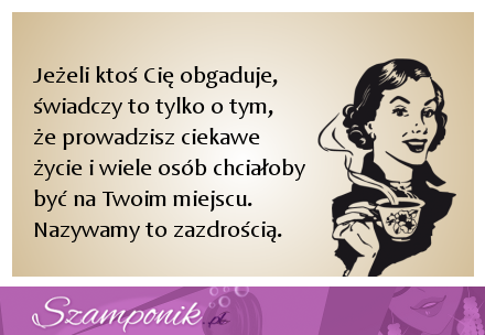 Jeżeli ktoś Cię obgaduje...