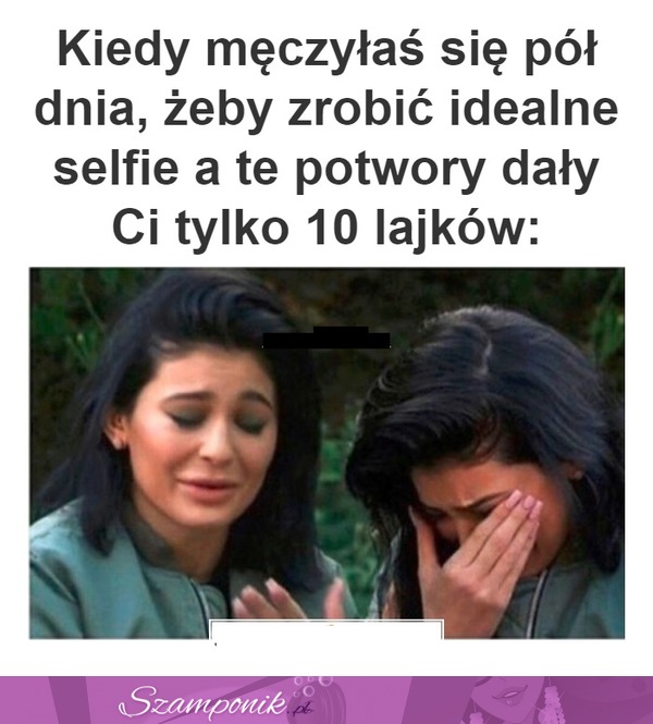 Kiedy męczyłaś się pół dnia