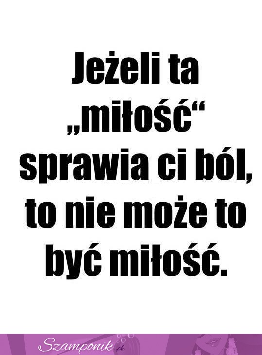 To nie jest miłość!