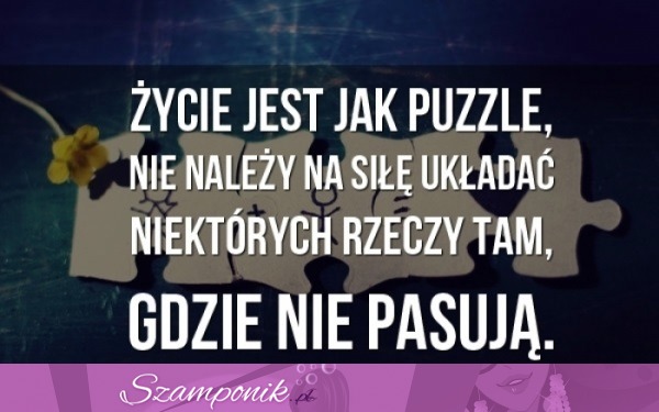 Życie jest jak puzzle