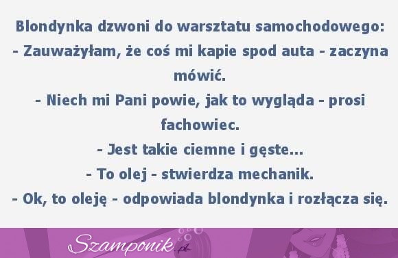 Blondynka dzwoni do warsztatu samochodowego...