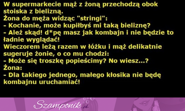 W supermarkecie mąż z żoną przychodzą obok stoiska z bielizną :D