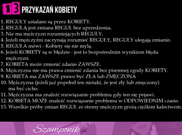 ZOBACZ 13 przeykazań kobiety, najlepszy numer 7, haha! :D