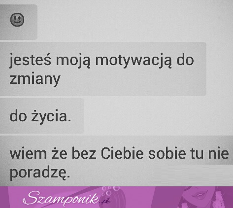 Jesteś moją motywacją