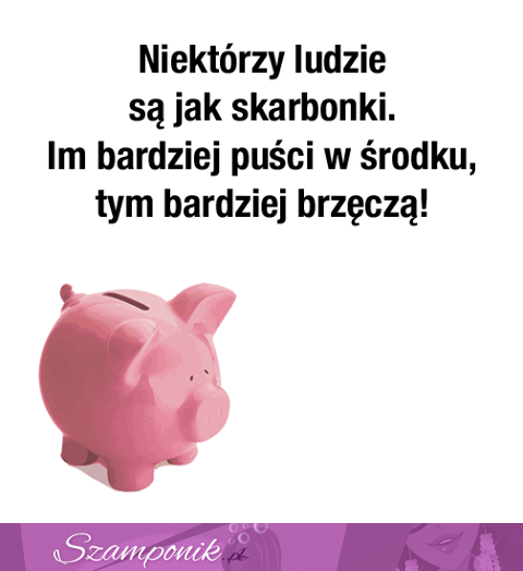 Ludzie jak skarbonki