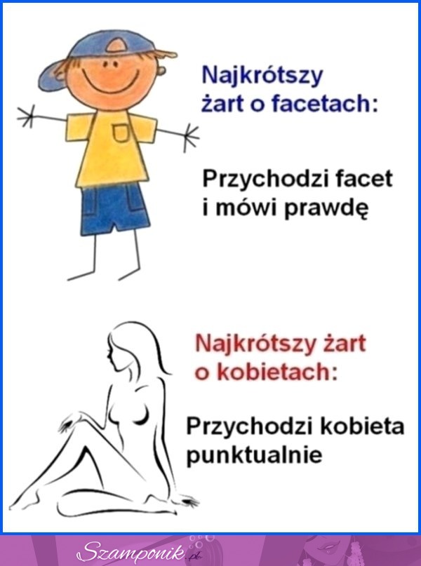 Zobacz najkrótszy ŻART o FACETACH i KOBIETACH... Który lepszy? ;D