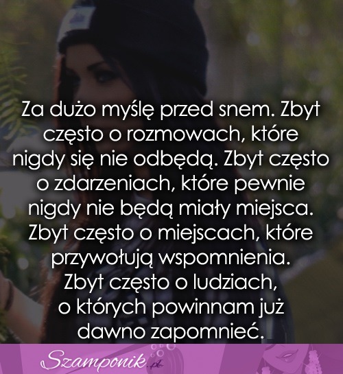 Za dużo myślę przed snem.