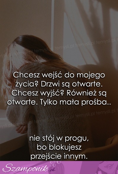 Chcesz wejść do mojego życia