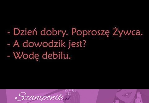 Poproszę żywca