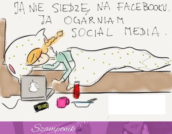 Ja nie siedzę na facebooku ;)