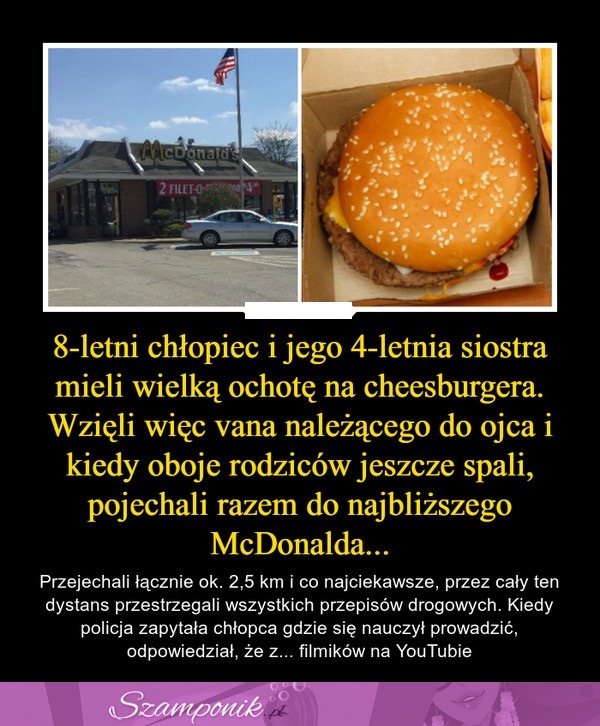 8-letni chłopiec i jego 4-letnia siostra wzięli vana ojca i pojechali do McDonalda