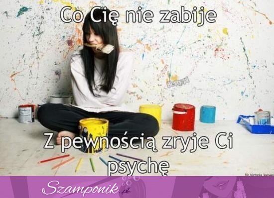 Co Cię nie zabije...