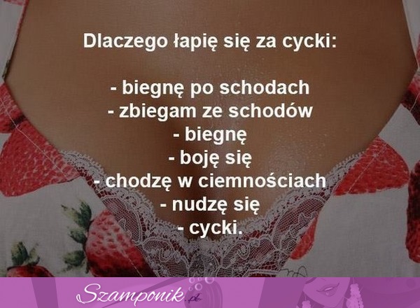 Dlaczego dziewczyna łapie się za cycki... Oto powody, haha :D