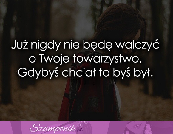 Już nigdy nie będę walczyć!