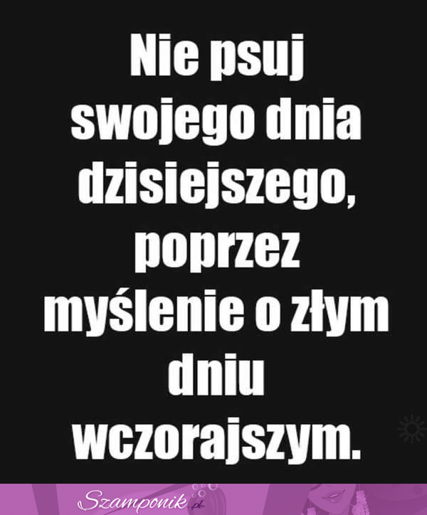 Żyj dzisiaj!