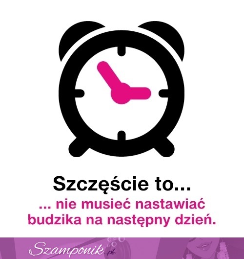 Szczęście to...