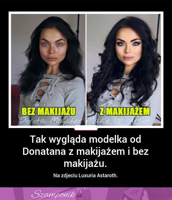 Tak wygląda modelka od Donatana z makijażem i bez makijażu...